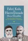 Fahri Kulu ve Hacıveyiszade Hoca Efendiler (Konya Paşa Dairesi Medresesinin İlim-İrfan Ehli Müderris ve Mürebbileri) 