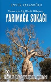 Yarımağa Sokağı Yarım Asırlık Gönül 