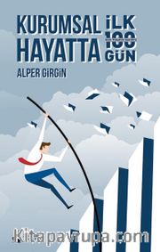 Kurumsal Hayatta İlk 100 Gün