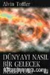 Dünyayı Nasıl Bir Gelecek Bekliyor?