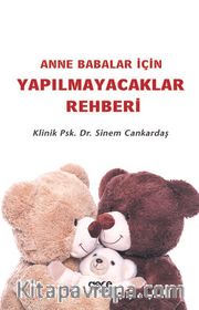 Anne Babalar İçin Yapılmayacaklar Rehberi