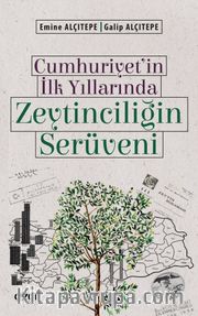 Cumhuriyet’in İlk Yıllarında Zeytinciliğin Serüveni