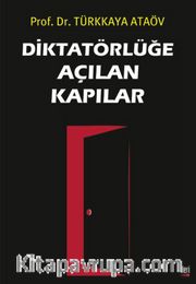 Diktatörlüğe Açılan Kapılar