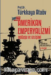 Amerikan Emperyalizmi Doğuşu ve Gelişimi