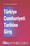 Türkiye Cumhuriyeti Tarihine Giriş