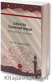 Libya’da Tasavvufi Hayat Senusiyye Tarikatı