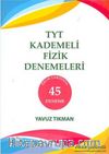 TYT Kademeli Fizik Denemeleri 45 Deneme