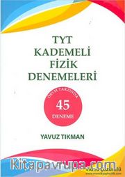 TYT Kademeli Fizik Denemeleri 45 Deneme
