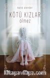 Kötü Kızlar Ölmez