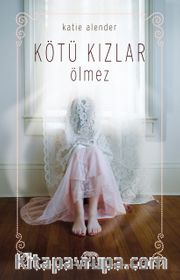 Kötü Kızlar Ölmez