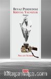 Beyaz Perdedeki Kristal Yalnızlık & İnanç