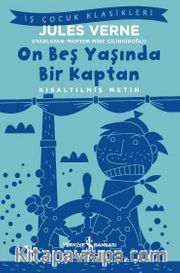 On Beş Yaşında Bir Kaptan (Kısaltılmış Metin)