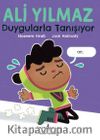 Ali Yılmaz Duygularla Tanışıyor