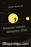 Kararsız Zaman, Zamansız Ölüm