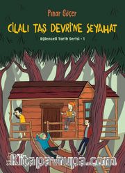Cilalı Taş Devri’ne Seyahat