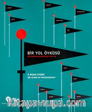 Bir Yol Öyküsü: Fotoğrafın Ardında 180 Yıl