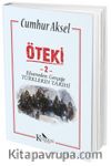 Öteki 2 & Efsaneden Gerçeğe Türklerin Tarihi