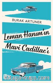 Leman Hanım'ın Mavi Cadillac'ı