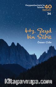 Hz. Zeyd b. Sabit / Peygamberimizin İzinde 40 Sahabi 34