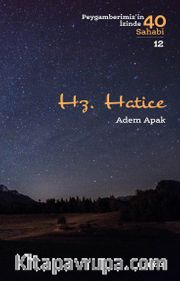 Hz. Hatice / Peygamberimizin İzinde 40 Sahabi 12