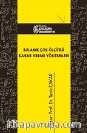 Bulanık Çok Ölçütlü Karar Verme Yöntemleri