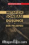 Metafizik Sonrası Düşünce Ve Din Felsefesi