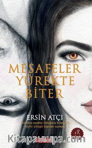 Diyorum ki : Mesafeler Yürekte Biter