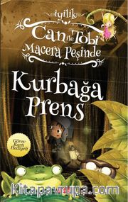 Can ile Tobi Macera Peşinde / Kurbağa Prens