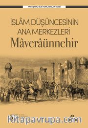 İslam Düşüncesinin Ana Merkezleri Maveraünnehir