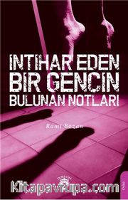 İntihar Eden Bir Gencin Bulunan Notları
