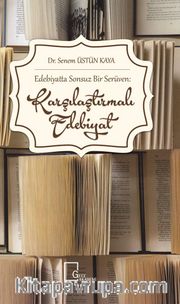 Edebiyatta Sonsuz Bir Serüven: Karşılaştırmalı Edebiyat 