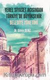 Yerel Siyaset Açısından Türkiye’de Büyükşehir Belediye Yönetimi