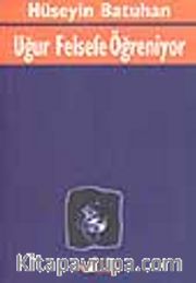 Uğur Felsefe Öğreniyor