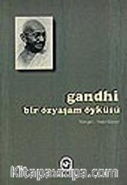 Gandhi / Bir Özyaşam Öyküsü