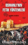 Osmanlı'nın Fetih Yöntemleri
