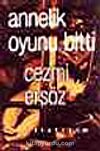 Annelik Oyunu Bitti