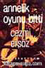 Annelik Oyunu Bitti