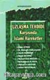 Uzlaşma Tehdidi Karşısında İslami Hareketler