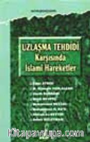 Uzlaşma Tehdidi Karşısında İslami Hareketler