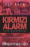 Kırmızı Alarm & Fetö Mağdurları
