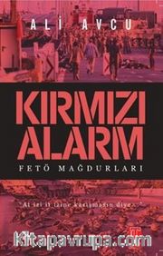 Kırmızı Alarm <br /> Fetö Mağdurları