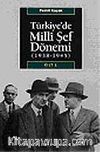 Türkiye'de Milli Şef Dönemi 1