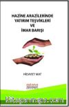 Hazine Arazilerinde Yatırım Teşvikleri ve İmar Barışı