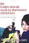 Bir Kadın Olarak Ayakta Durmanın Zorlukları