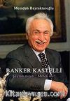 Banker Kastelli Şeytan mıydı? Melek mi?