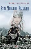 Aşkı Dağlara Yazdılar & Ali Bey Kayalığı