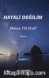 Hayali Değilim