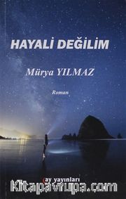 Hayali Değilim