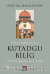 Türklerin Enteklektüel Mirası Kutadgu Bilig & Devlet: Adalet, Kut, Töre