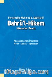 Bahrü’l-Hikem Hikmetler Denizi <br /> Karşılaştırmalı İnceleme Metin-Sözlük-Tıpkıbasım